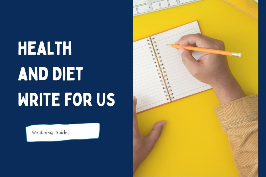 Health and Diet Write for Us