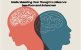 Understanding How Thoughts Influence Emotions and Behaviour